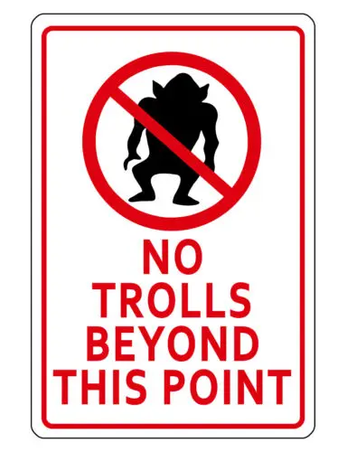 NO TROLLS Sign DURABLE ALUMINUM HI GLOSS NEVER RUST HI QUALITY SIGN NT#6003