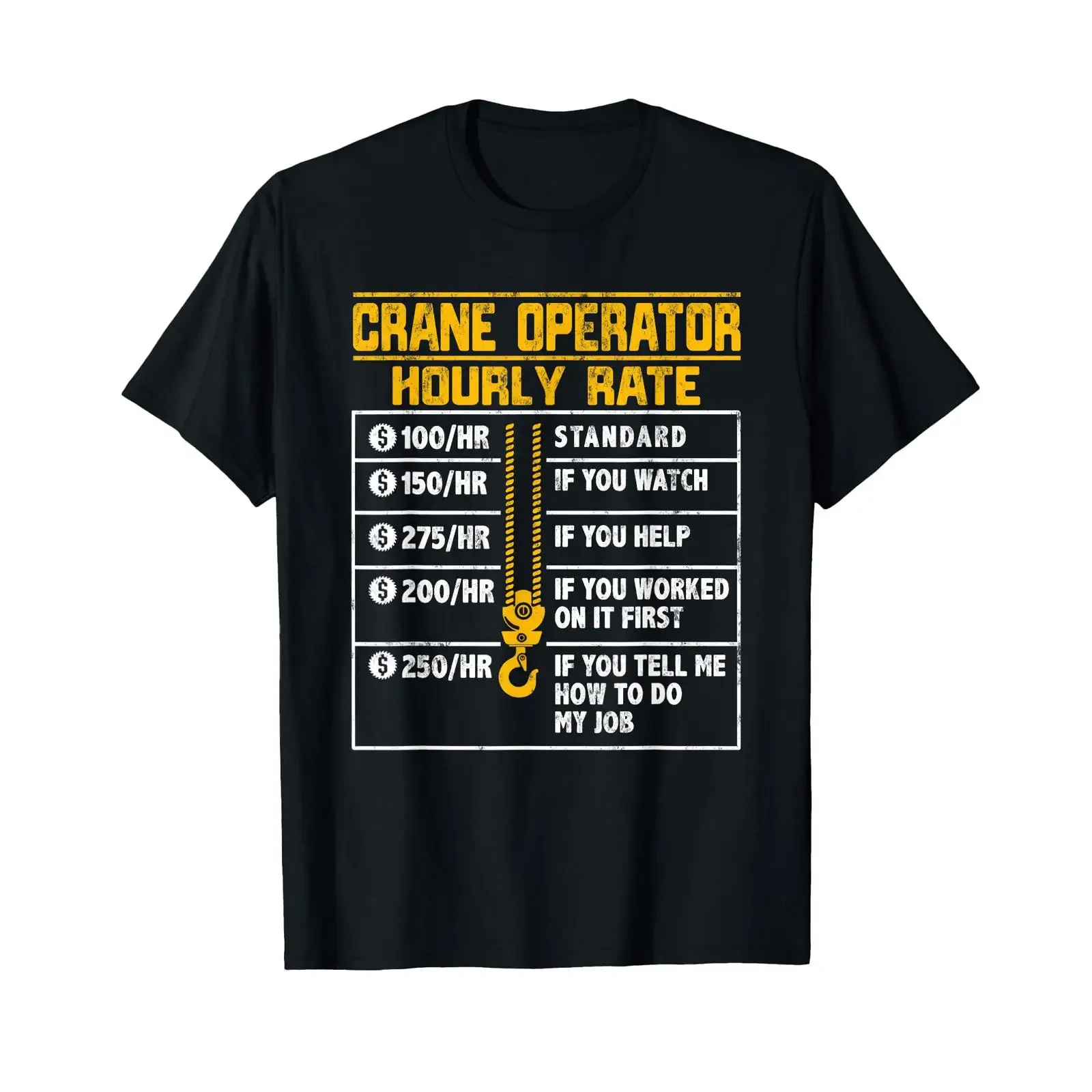 Crane Operator Funny Hourly Rate T Shirt Small vintage Washed Stylish Comfortable Breathable Slightly designer clothes graphic