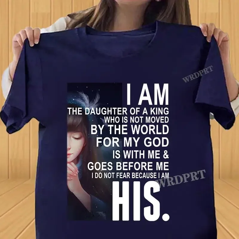 I Am The Daughter Of A King Who Is Not Moved Letter Print T Shirt Women and Girls Religious Pray Graphic Tee Casual O-neck Shirt