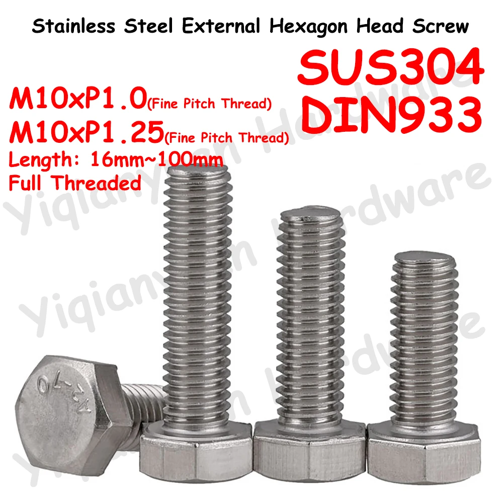 

Yiqianyuan M10xP1.0/P1.25 Fine Thread DIN933 Hexagon Head Screw SUS304 Stainless Steel External Hexagon Head Bolts Full Threaded