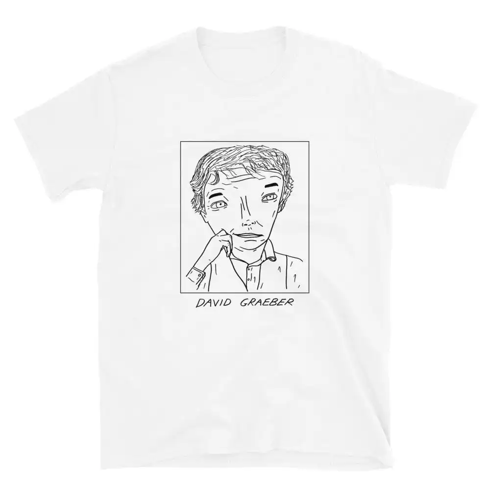 Badly Drawn Authors David Graeber T Shirt FREE Worldwide Delivery