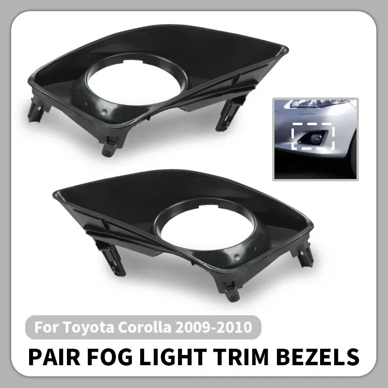 

1 Pair Fog Light Lamp Cover Trim Bezels W/ Hole Fit for 2009-2010 Toyota Corolla 8148102100, 8148202090 Plastic Black Strong