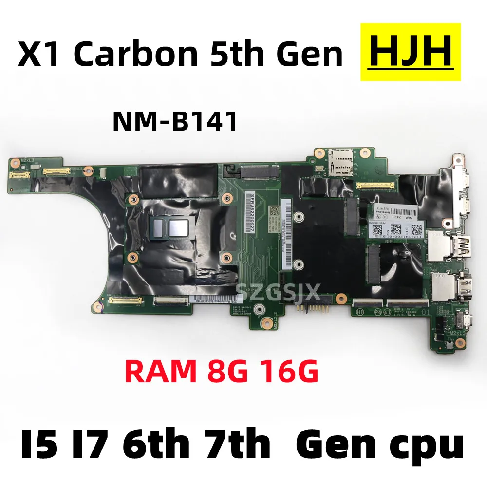 

FOR Lenovo Thinkpad X1 Carbon 5th Gen 2017 Laptop Mainboard NM-B141 CPU I5 I7 6th 7th Gen ,8GB /16G RAM.,100% TEST OK