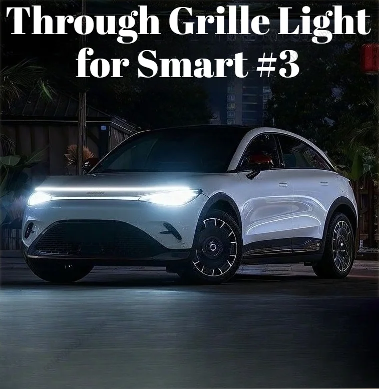 LED Decorative Modification: Through-flow Grille Light, Startup Scan Hood Ambient Light & Welcome Lights for Smart #3 2023-2026