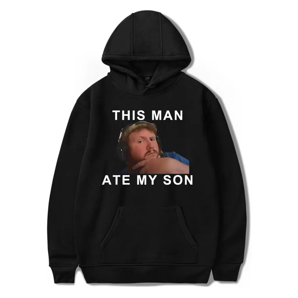 Caseoh This Man Ate My Son Hoodie Women Men Long Sleeve Sweatshirt Fashion Pullover Clothes