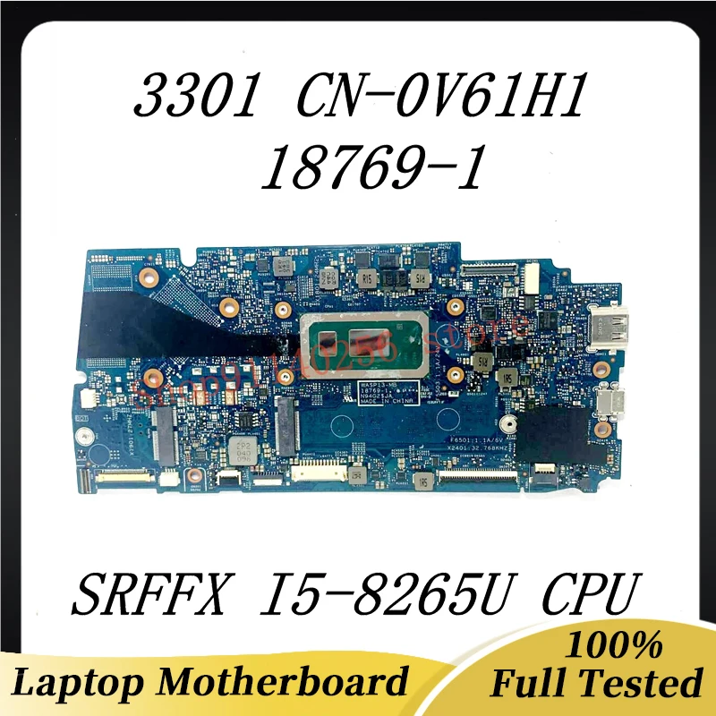 CN-0V61H1 Mainboard V61H1 0V61H1 kualitas tinggi untuk Laptop DELL 3301 Motherboard 18769-1 dengan SRFFX I5-8265U CPU 100% tes penuh OK