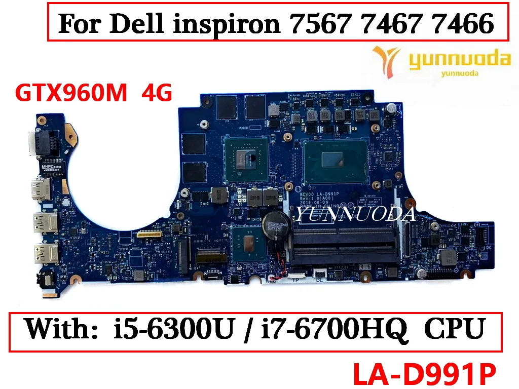 LA-D991P For Dell inspiron 7567 7467 7466 Laptop Motherboard With i5-6300U i7-6700HQ CPU GTX960M  4G GPU 100% Tested