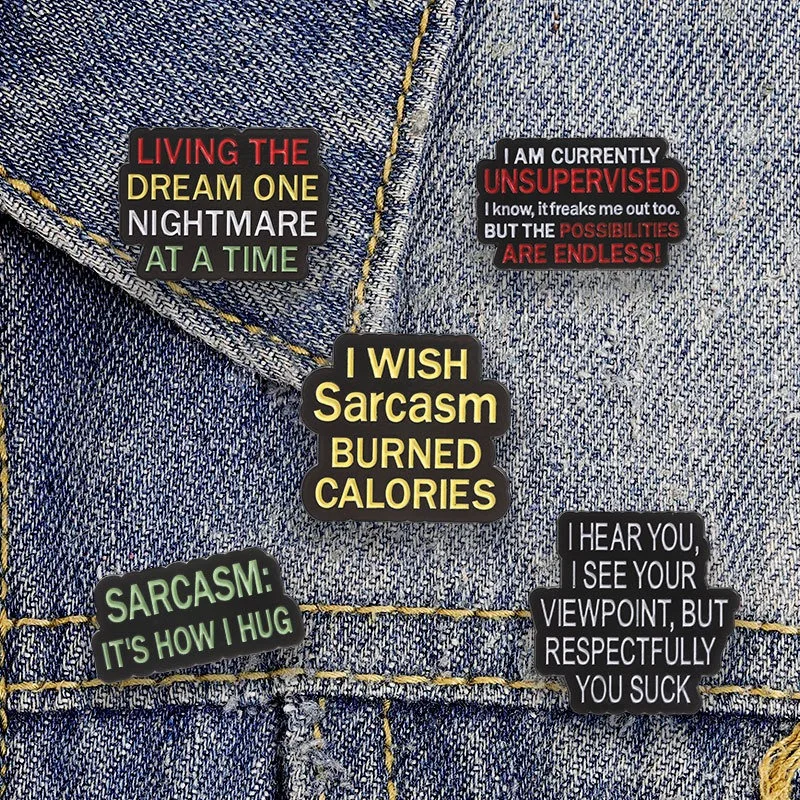 Funny Sarcasm Text Enamel Pin Humor Quote Metal Brooch Lapel Badge Backpack Clothing Decor Fashion Jewelry Gift