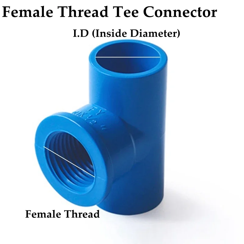 

1Pcs Blue PVC Female Threaded Tee Pipe Fitting 20mm 25mm 32mm 3/4" 1" 1.5" for Water Hose Connection