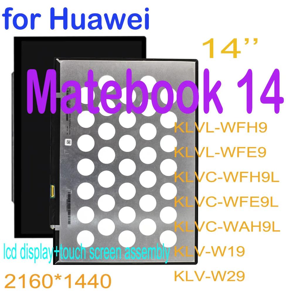 Original 14’’ LCD for Huawei Matebook 14 KLVL-WFH9 KLVC-WFH9L KLVC-WFE9L KLVC-WAH9L LCD Display Touch Screen ASSEMBL KLVF-X LCD