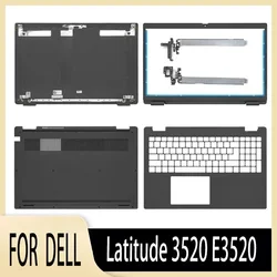 New for Latitude 3520 E3520 Laptop LCD Rear Lid Back Cover Front Bezel Hinges Palmrest Upper Bottom Base Case Housing Shell