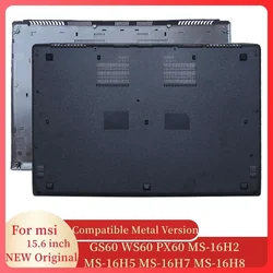 NUOVO Custodia inferiore per laptop per MSI GS60 2PC 2PE 2PL 6QC 6QD 6QE WS60 PX60 MS-16H2 MS-16H5 MS-16H7 MS-16H8 Custodia per computer nera