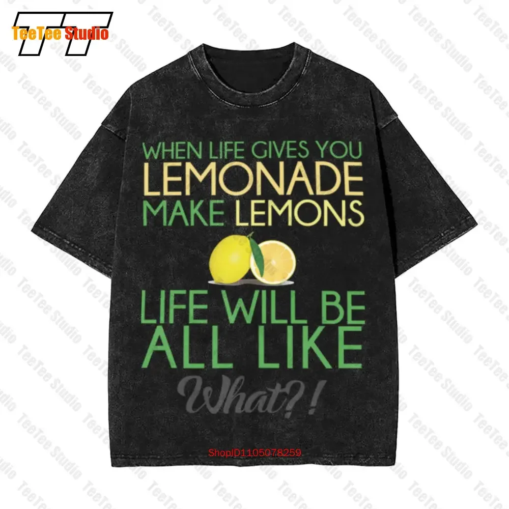 When Live Gives You Lemonade Make Lemons Vintage Oversized T-Shirt Q80I