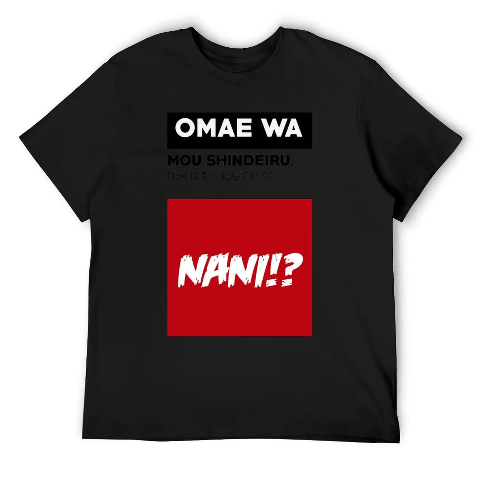 

Omae Wa Mou Shindeiru -- NANI! // You are already dead T-Shirt boys animal print graphic t shirts tshirts for men