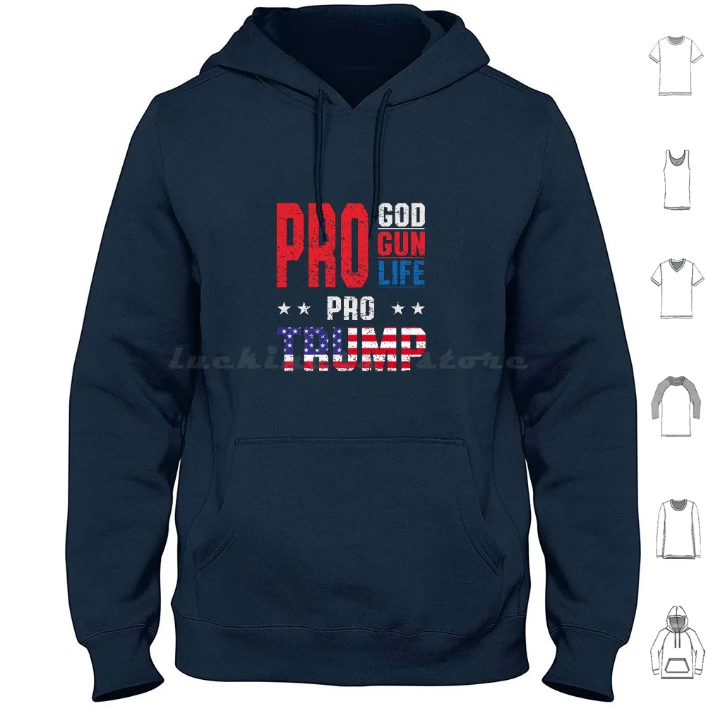 Pro God , Pro Gun , Pro Life , Pro Trump Hoodies Long Sleeve Pro God Pro Gun Pro Life Pro Trump