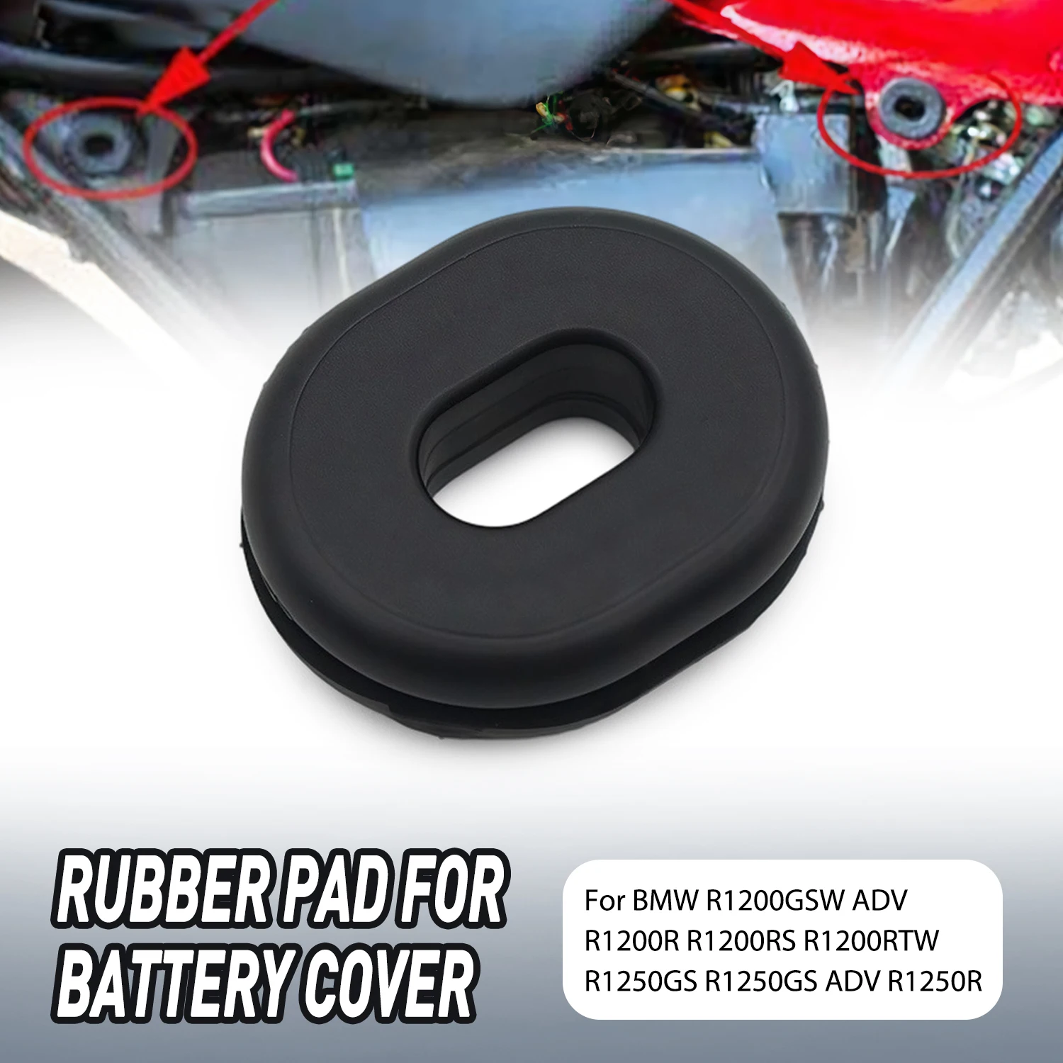 

Rubber Battery Pad Battery Cover Grommet For BMW R1200GSW R1200R R1200RS R1200RTW R1250GS ADV R1250R R1250RT R1250RS 61138532186