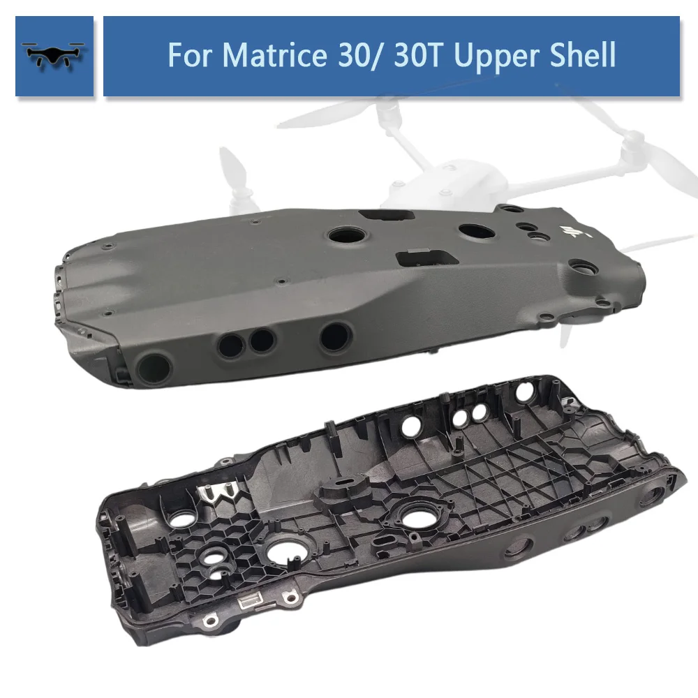 New Body Shell Matrice 30/30T Upper Shell  Original Matrice 30T Drone Repair Spare Parts Accessories