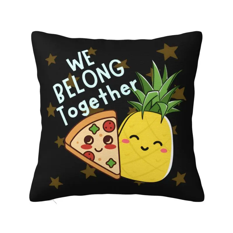 Pineapple And Pizza We Belong Together Throw Pillow Covers Home Decor 3D Printing Sofa Cushion Cover Polyester Soft Pillowslip
