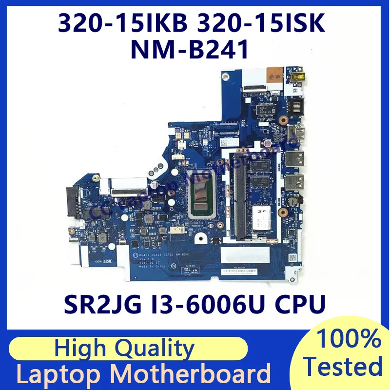 

DG421 DG521 DG721 NM-B241 For Lenovo IdeaPad 320-15IKB 320-15ISK Laptop Motherboard W/ SR2JG I3-6006U CPU 5B20N86085 100% Tested