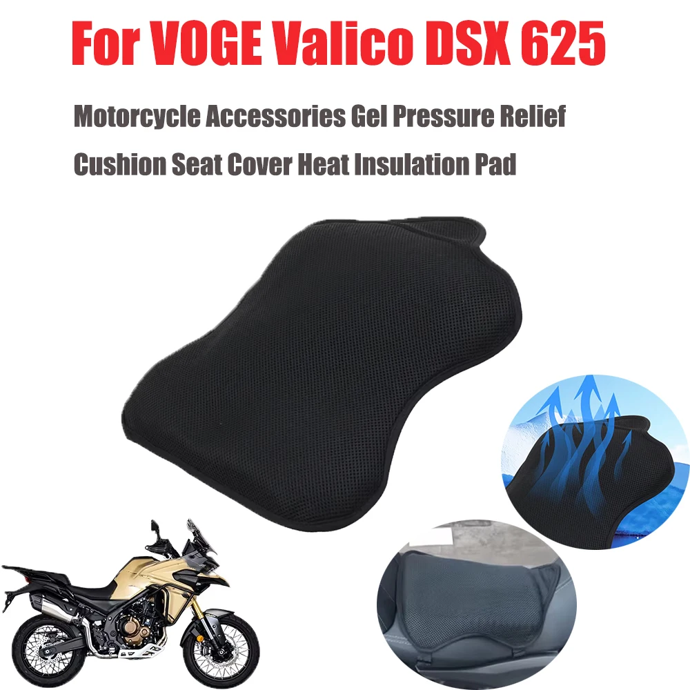 

Motorcycle Accessories Gel Pressure Relief Cushion Seat Cover Heat Insulation Pad For VOGE DS625X 625DSX DSX625 DSX 625 DSX 625X