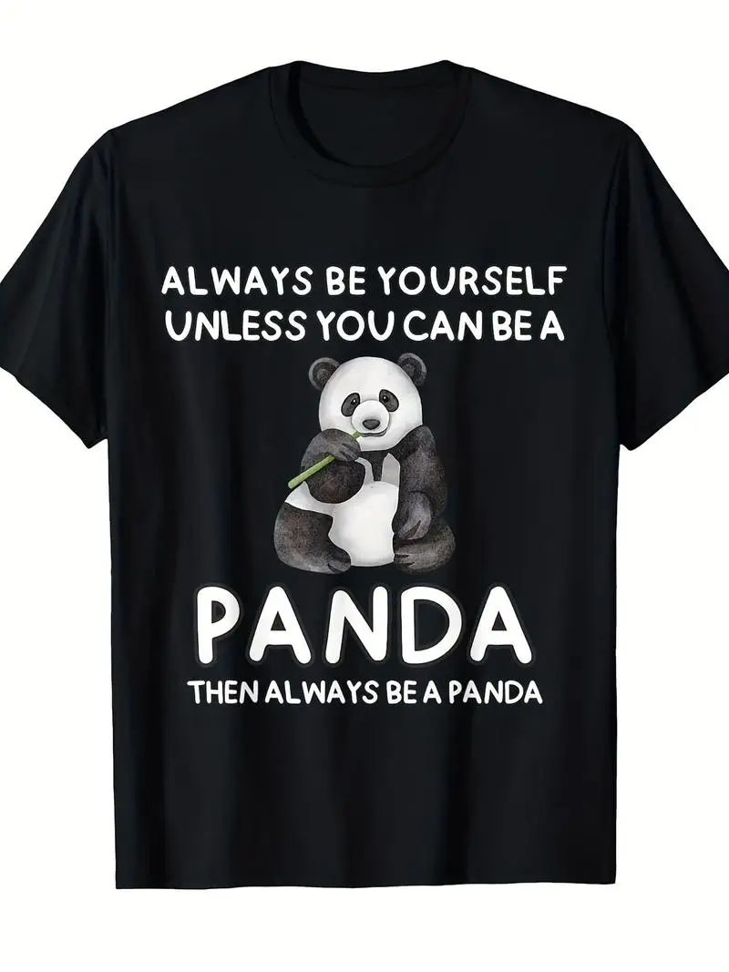 Men's Funny Panda T-Shirt - Always Be Yourself Unless You Can Be A Panda Slogan, Short Sleeve Crew Neck Casual Shirt Gift Idea