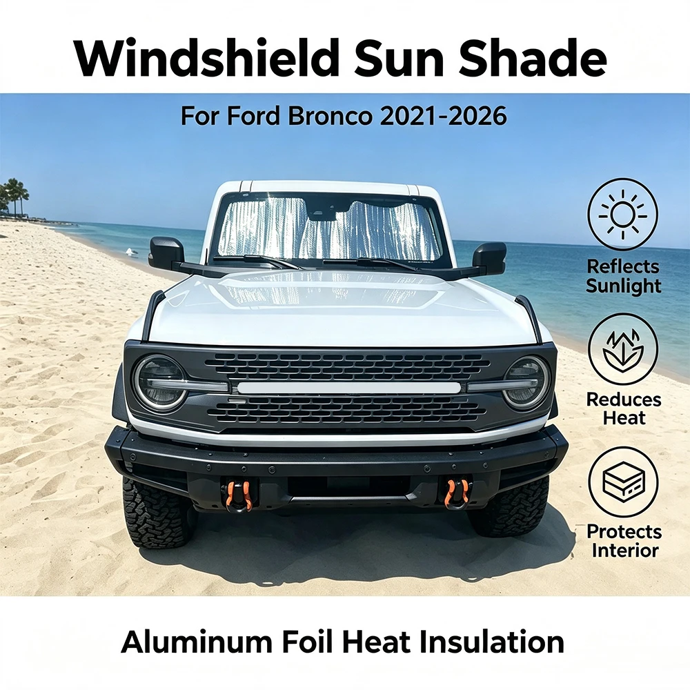 Car Front Windshield Sunshade for Ford Bronco 2/4-door 2021-2026 Interior UV Protect Insulation Cover Sun Visor Car Accessories