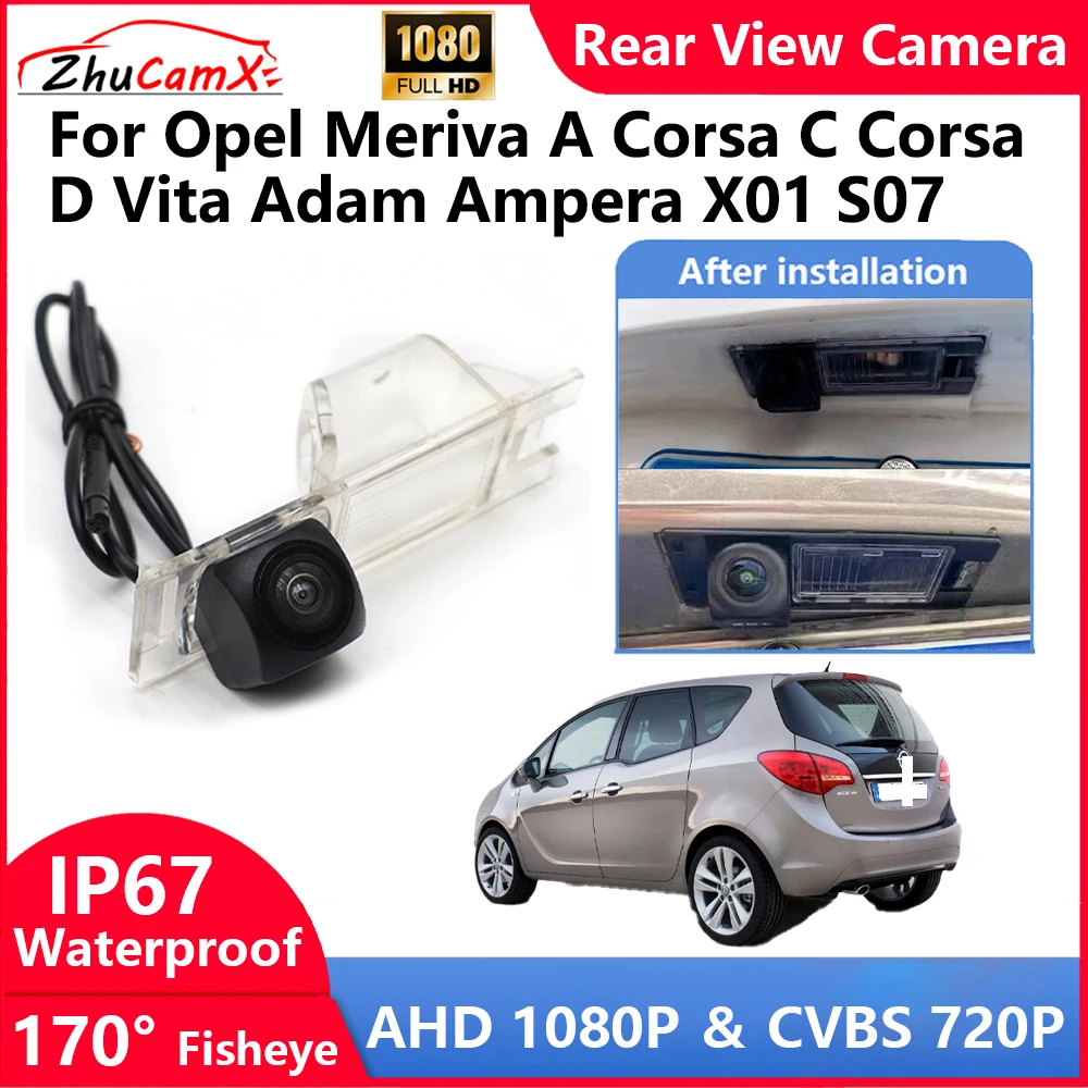 

ZhuCamX For Opel Meriva A Corsa C Corsa D Vita Adam Ampera X01 S07 Backup Parking Reverse Rear view Camera AHD 1080P