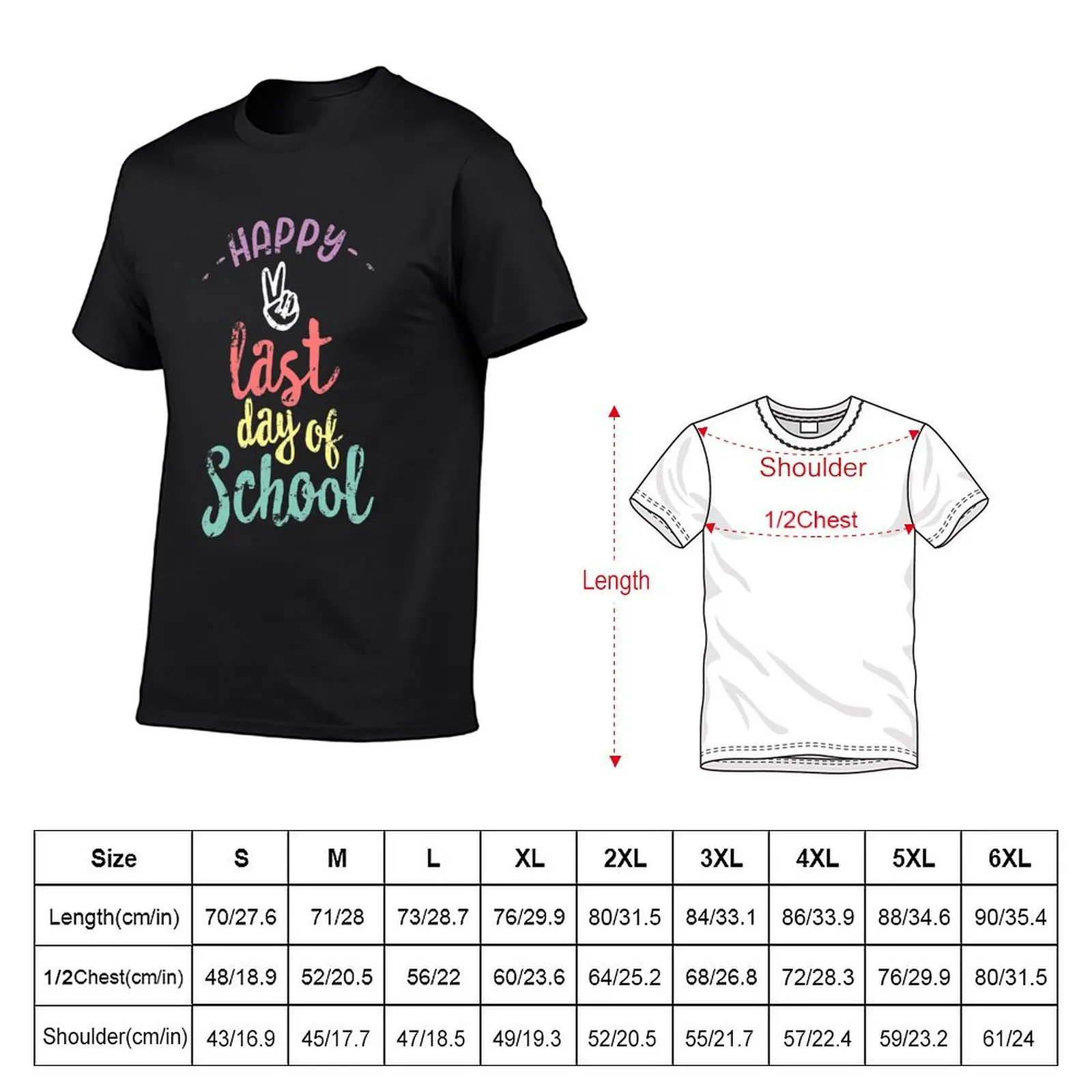 Happy Last Day Of School - Funny End Of Year Shirt Teacher T-Shirt graphic t shirts designer shirts Men's cotton t-shirt