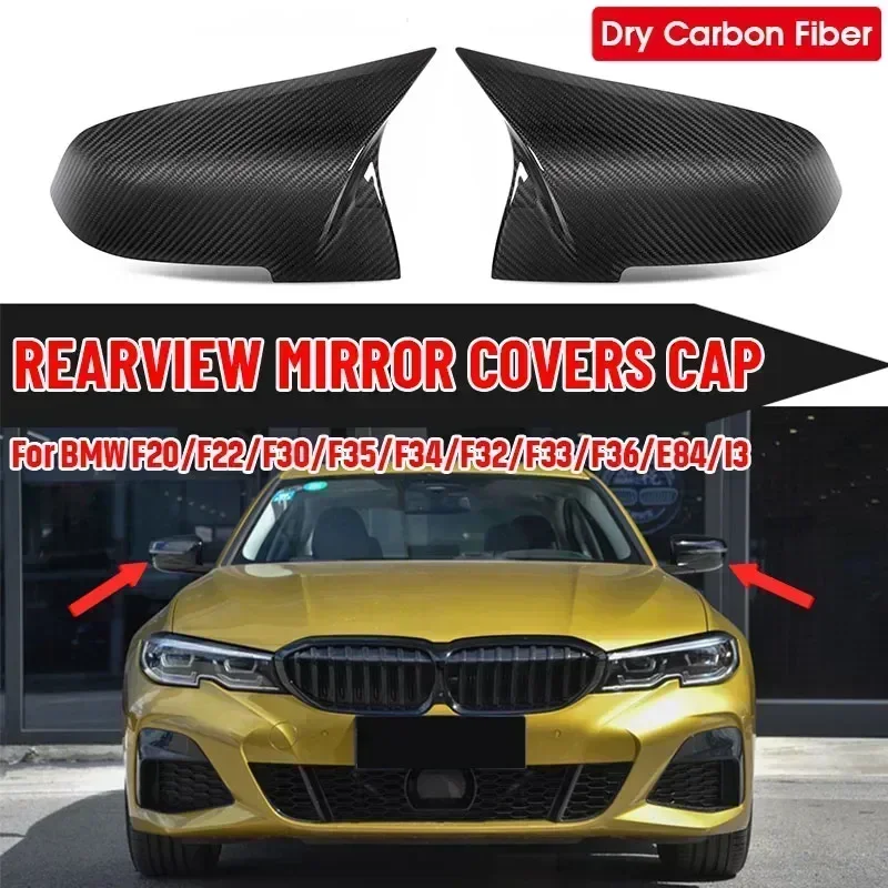 Real Dry Carbon Fiber Car Side Mirror Cover Replacement RearView Mirror Cover For BMW F20/F22/F30/F35/F34/F32/F33/F36/E84/I3