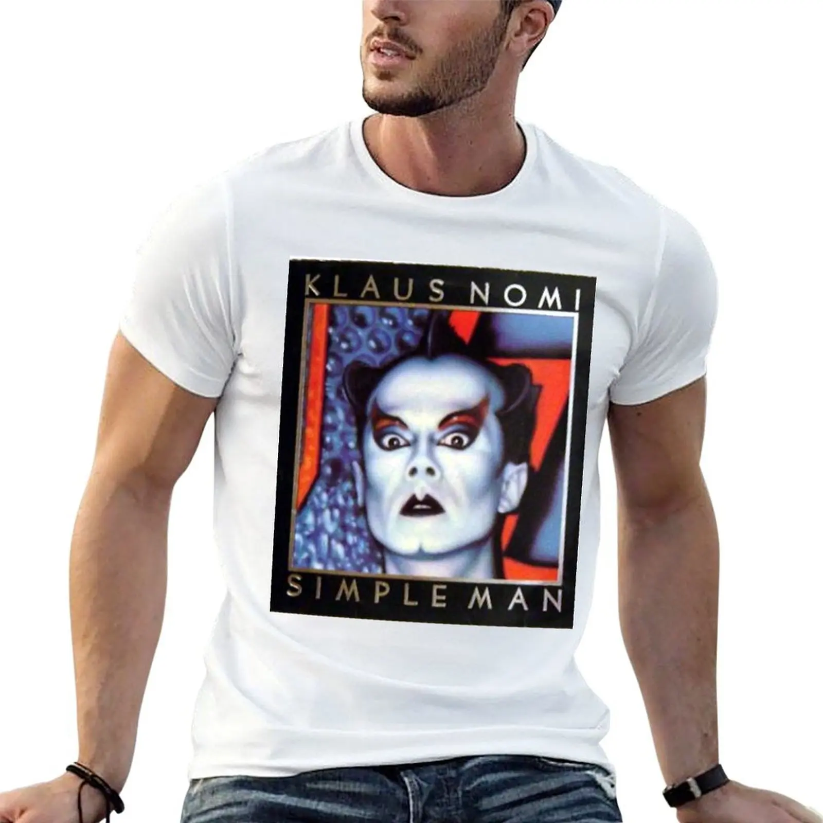 

Klaus Nomi, Simple Man, New Wave T-Shirt t shirt man plain t shirts for man pack white g man t shirts for men T-shirt
