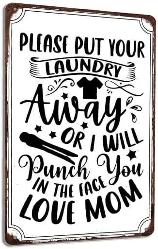 Put Your Laundry Away or I Will Punch You in the Face Metal Tin Sign Vintage Retro Home Sign Wall Decor for Home Laundry Ro sign