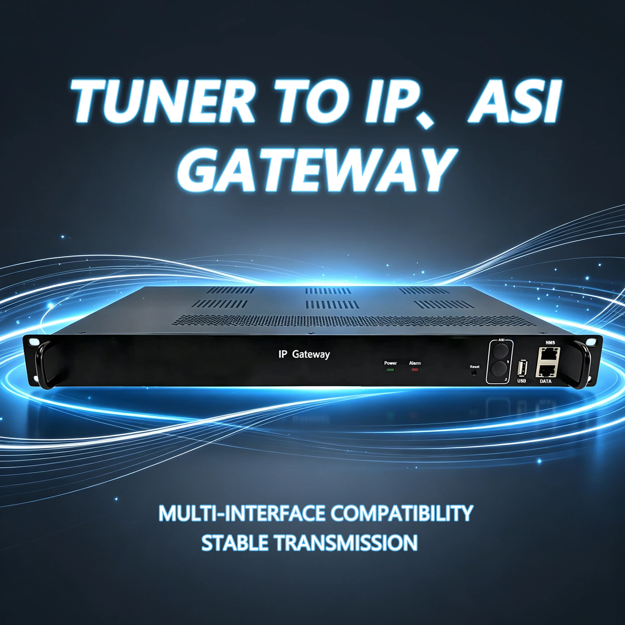 TN0801X IP Gateway: 8-channel tuner-to-IP (DVB-S2, DVB-C, DVB-T, ATSC, DTMB-T, ISDB-T, etc.) input, suitable for various digital