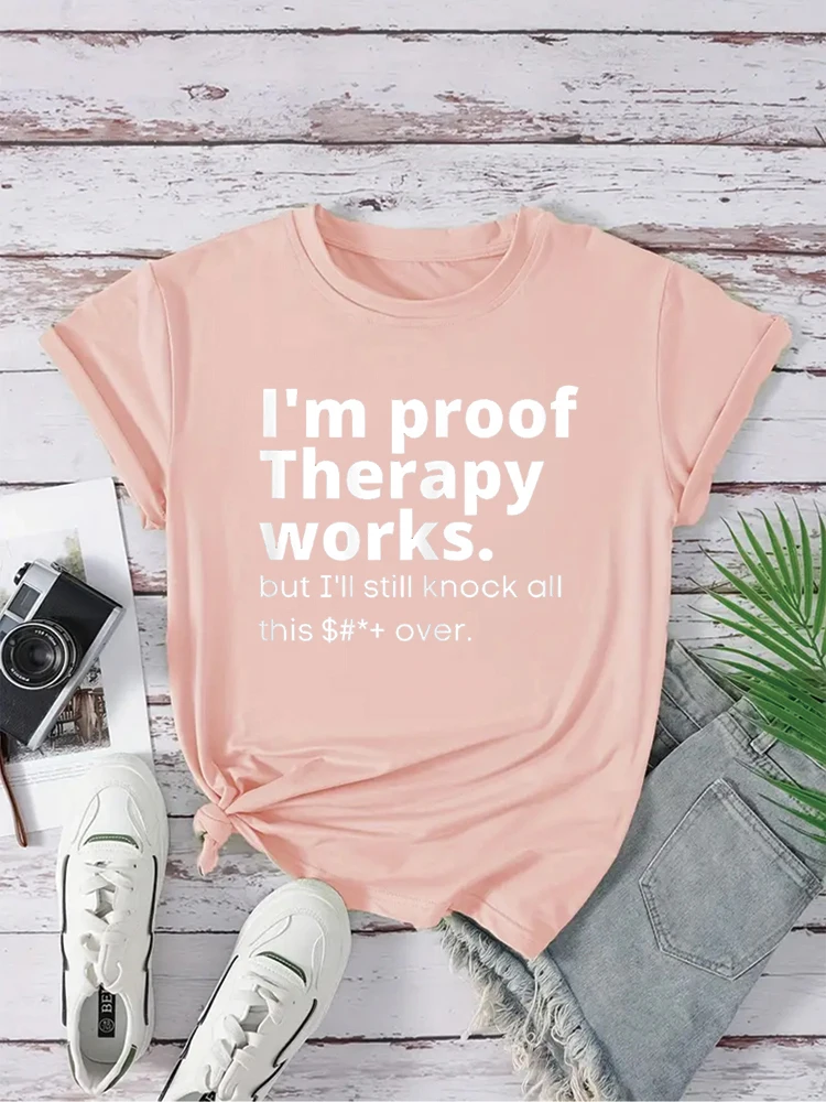 I\'m Proof Therapy Works T-Shirt Fun Cute Tops for Teen Graphic Tees Round neck Tee Fashion Sports Tshirts For Women Summer 2024