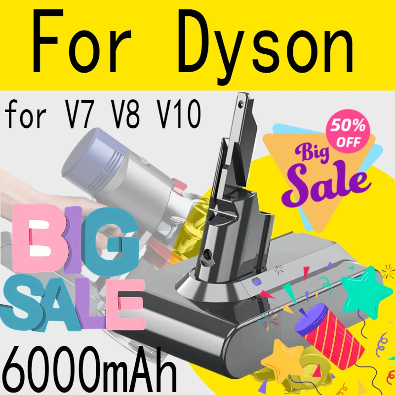 

For Dyson V6 Battery for Dyson V7 V8 V10 Battery Handheld Vacuum Cleaner Chargeable Tools Battery for SV10 SV12 6000mAh 25.2V