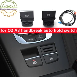 8V1 927 225 C 143 A B C for Audi Q2 A3 Electronic Parking Brake Switch Sportback Autohold Switch Button Black Silver