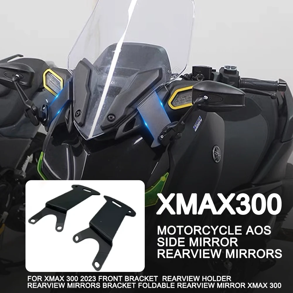 

For Yamaha XMAX 300 2023 Front Bracket Rearview Holder Rearview Mirrors Bracket Foldable Rearview Mirror XMAX 300