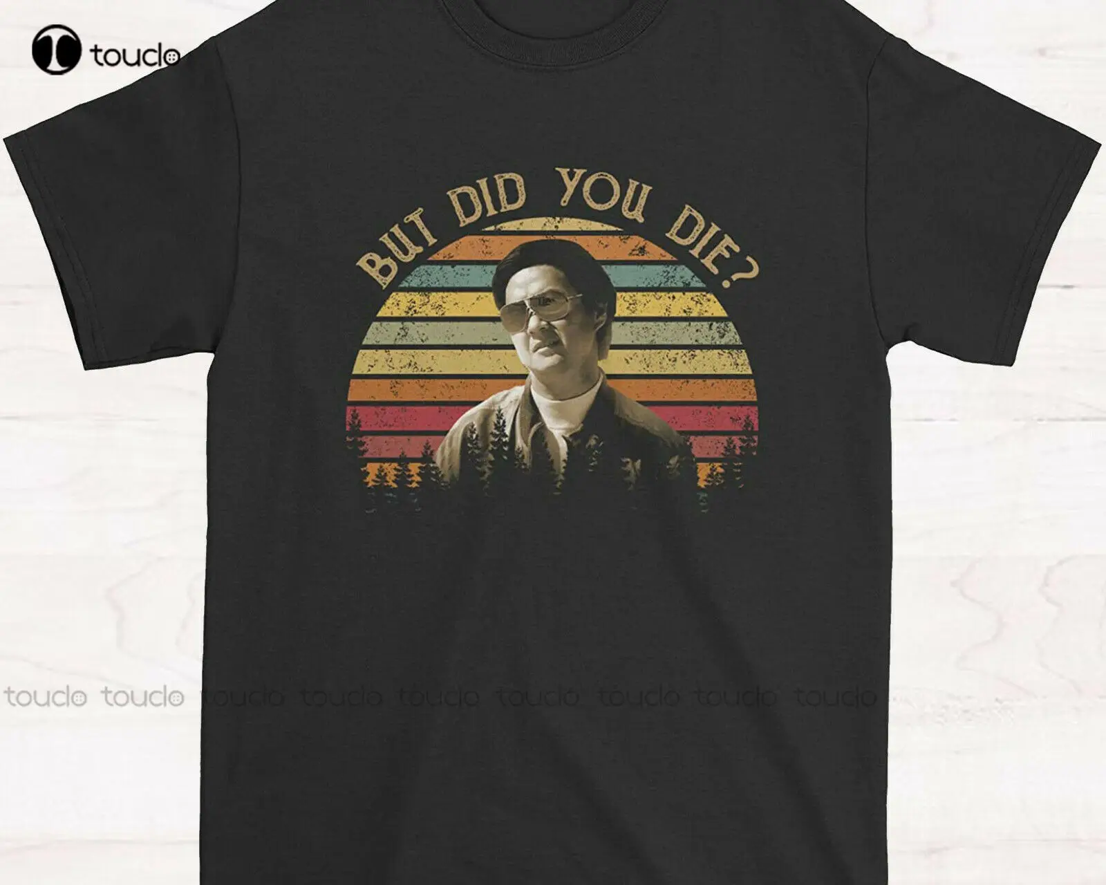 But Did You Die Mr. Chow The Hangover 90S Vintage T-Shirt Mens Tshirts Custom Aldult Teen Unisex Digital Printing Tee Shirt