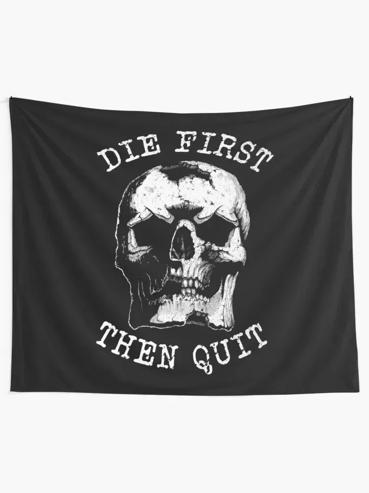 Die first then quit rugged skull Tapestry Home Decorating Wall Coverings Tapestry