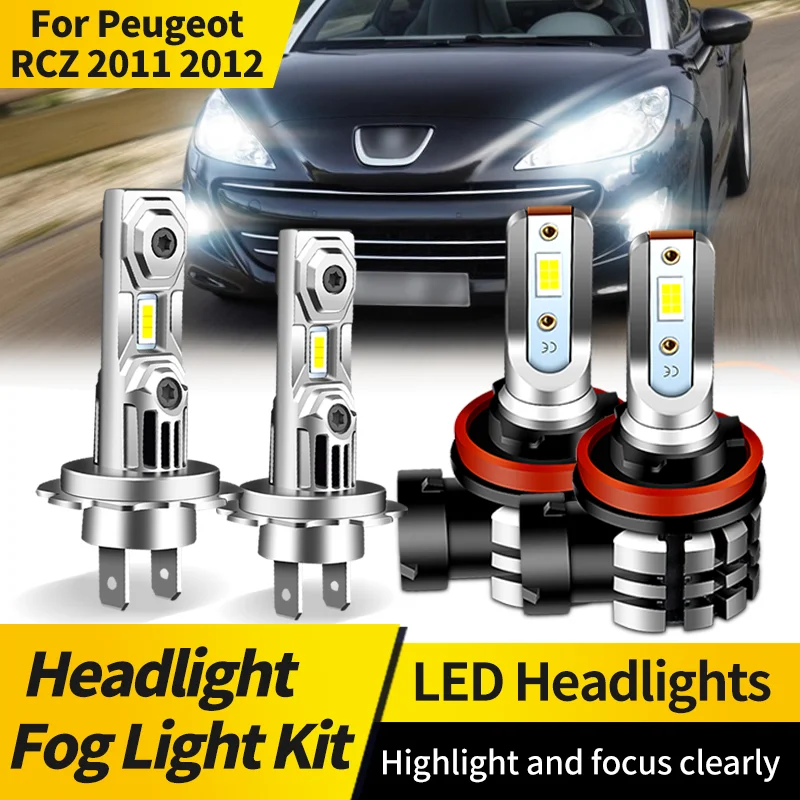 

2PCS For Peugeot RCZ 2011 2012 LED Headlight Bulb Kit H7 High Low Beam H11 Fog Lights 6000K White Bulbs Bright Lamp Canbus