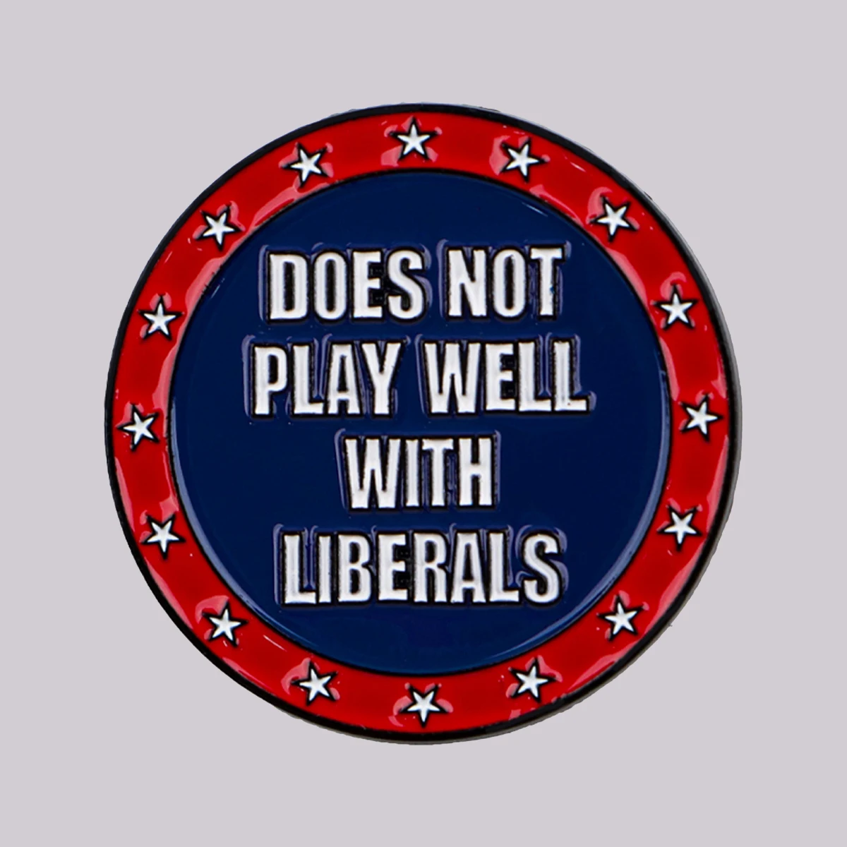 

Humorous Political Quotes Enamel Pin "Does Not Play Well with Liberals" Brooch Pines Lapel Pins Badge Fashion Jewelry Gifts