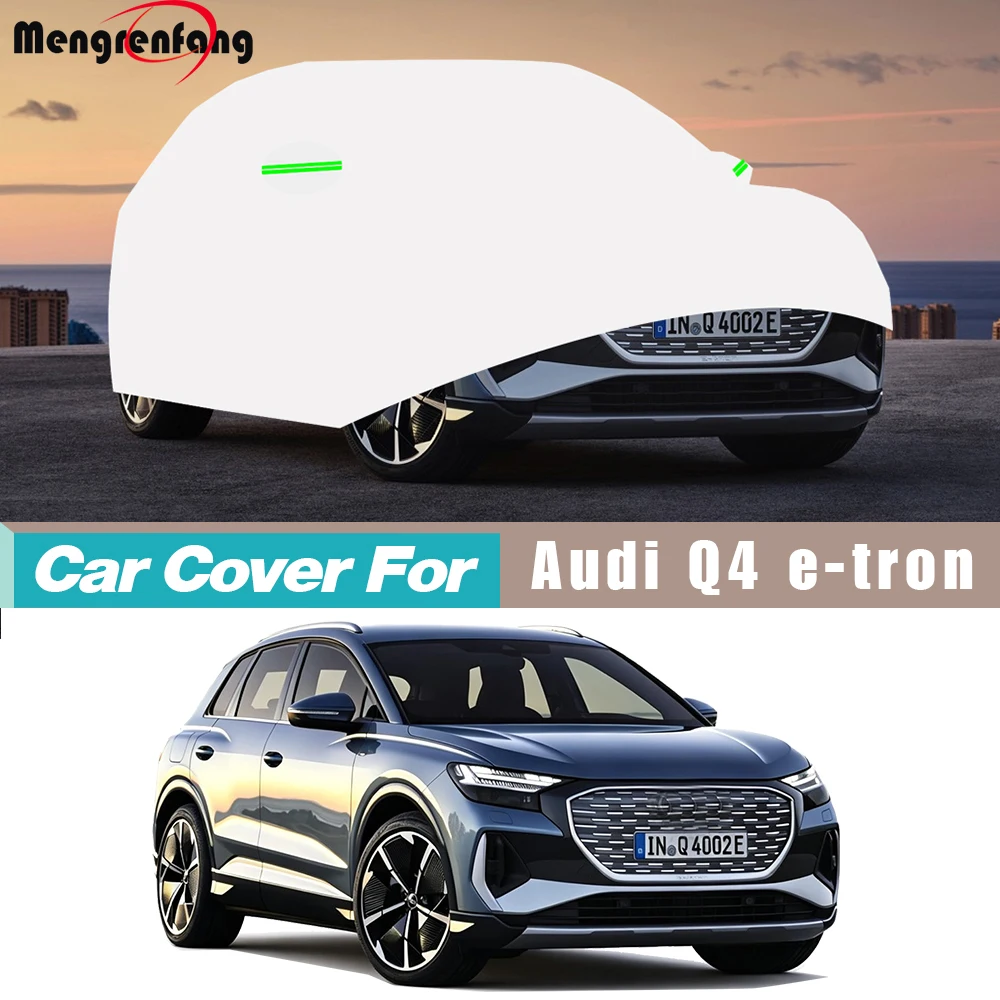 Car Cover For Audi Q4 e-tron 2021-2027 SUV Anti-UV Sun Shade Rain Snow Wind Scratch Prevent Cover