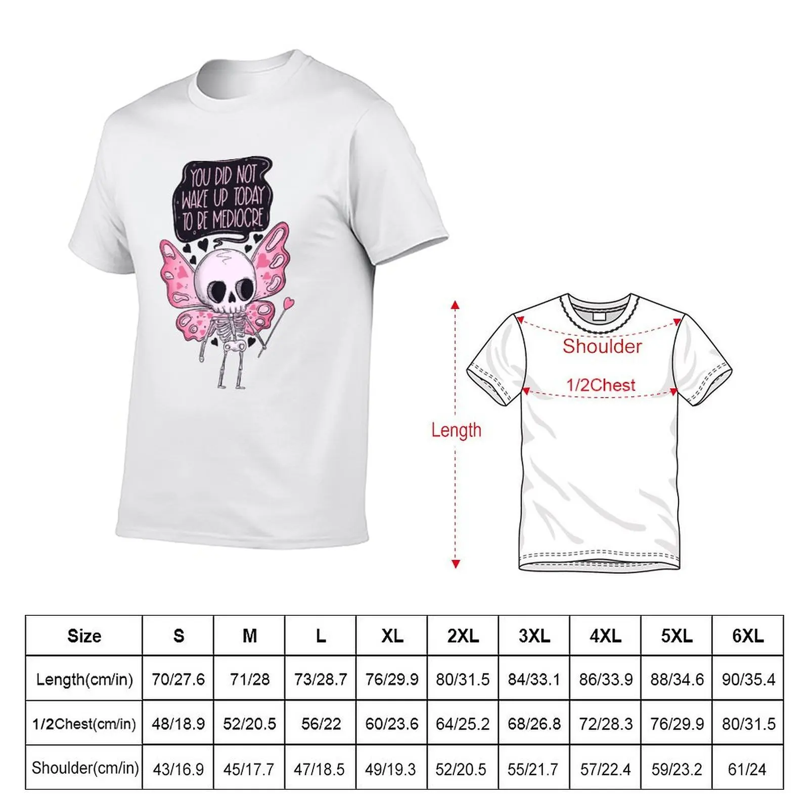 You did not wake up today to be mediocre T-Shirt t shirt custom print graphic t shirts for man T-Shirt