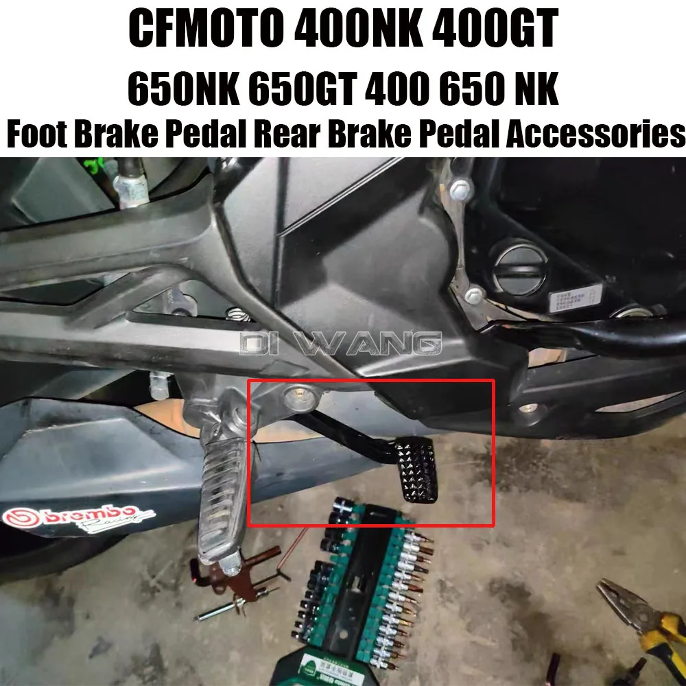 

Motrocycle Foot Brake Pedal Rear Brake Pedal Accessories For CFMOTO 400NK 400GT 650NK 650GT 400 650 NK