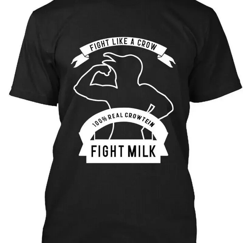 Limited New Fight Milk Like A Crow Dairy Based Protein Logo T Shirt S 4Xl