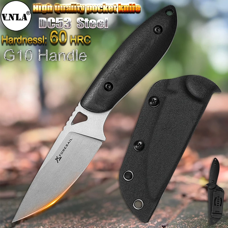 

VNLA DC53 Steel Blade knife G10 Handle Sharp fixed blade Camping on foot fishing Outdoor Survival Cutting Hunting EDC Fruitknife