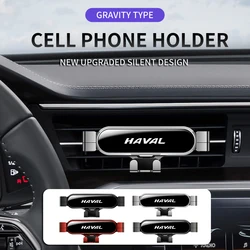 Gravity Car Phone Holder Mobile Stand GPS Support Mount For Haval Jolion F7 H6 H1 H2 H3 H4 H5 H7 H8 H9 M4 M6 F5 F9 F7X