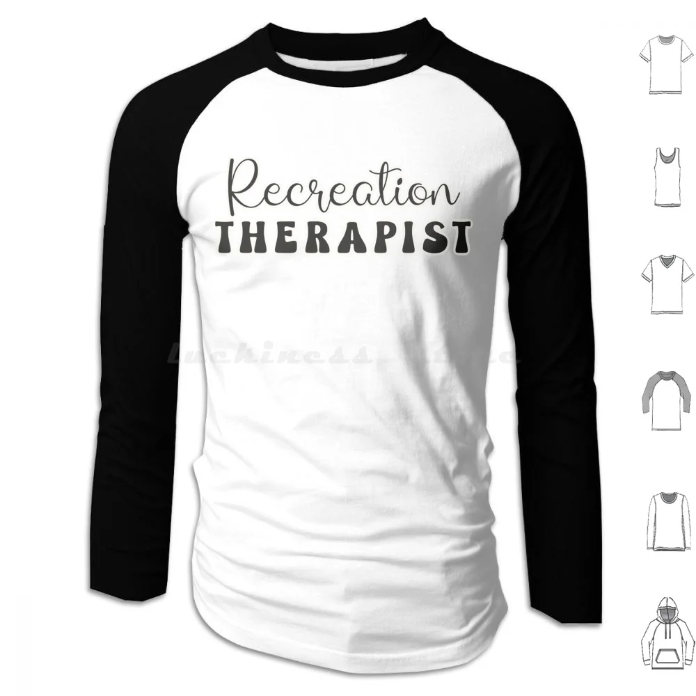 Recreation Therapist Hoodies Long Sleeve Rec Therapist Recreation Therapist Ctrs Therapeutic Recreation Rt