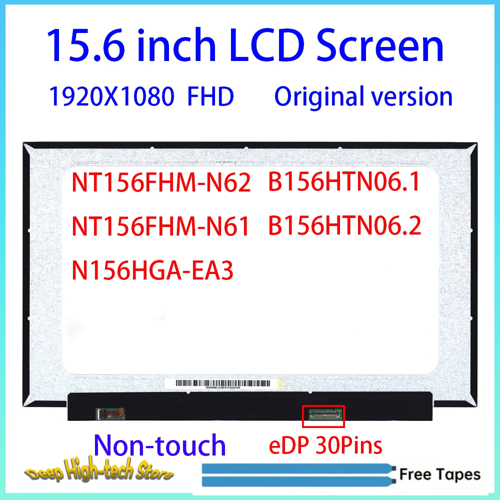 15.6'' Laptop LCD Screen NT156FHM-N62 NT156FHM-N61 B156HTN06.1 B156HTN06.2 N156HGA-EA3 Matrix Panel Replacement 30Pins