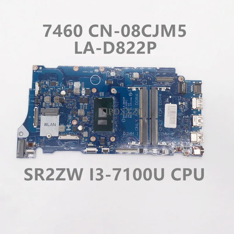 Placa base CN-08CJM5 para ordenador portátil, placa base con SR2ZW, LA-D822P, CPU, 7460, de alta calidad, I3-7100U, 08CJM5 8CJM5, 7560, 100%