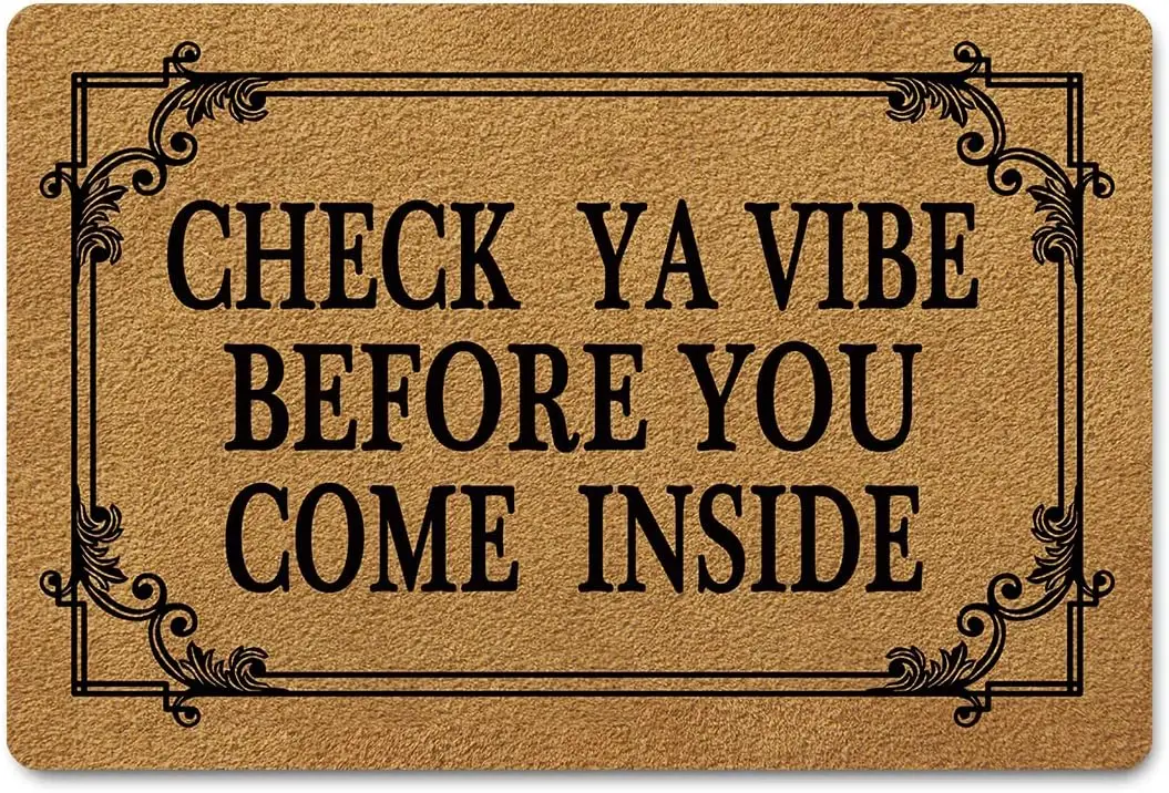 Funny Welcome Doormat Check Ya Vibe Before You Come Inside Pattern Non Slip Entrance Rug Personalized Indoor Kitchen Floor Mat